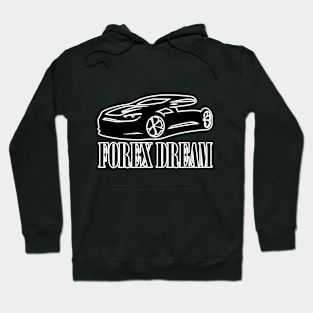 Forex Dreams Car Hoodie